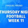 FanDuel Promo for NFL TNF Week 11 Commanders vs Eagles